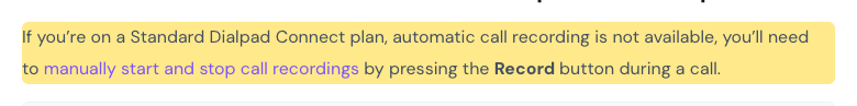 Dialpad help: on a Standard plan, automatic call recording is not available; you press Record during a call.