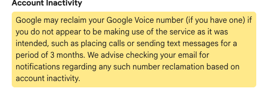 Google Voice policy: Google may reclaim your number if you don’t place calls or send texts for 3 months.